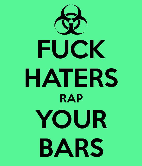 fuck-haters-rap-your-bars.jpg